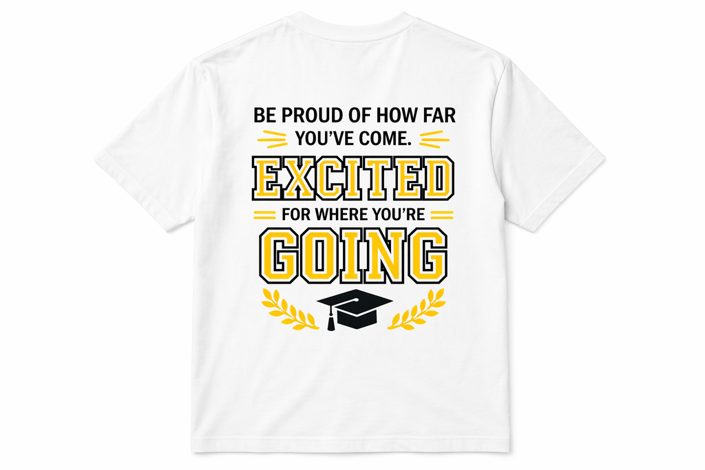 Be Proud of How Far You've Come Graphic Tee