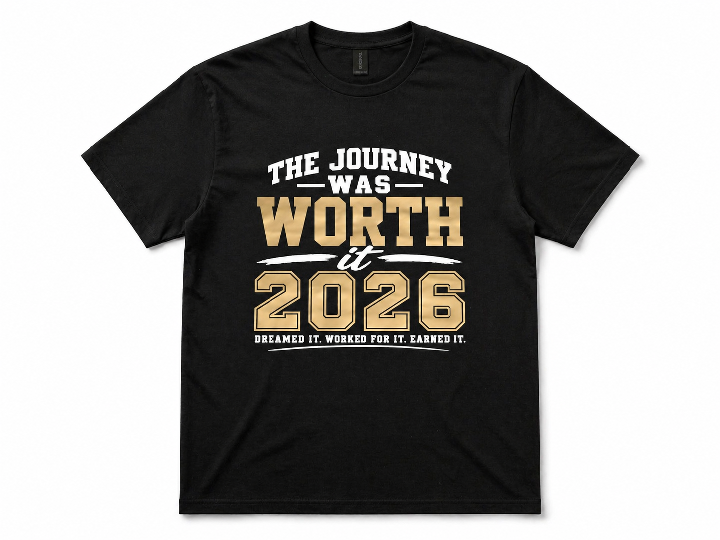 Black t-shirt with 'The Journey Was Worth It 2026' text design on a white background