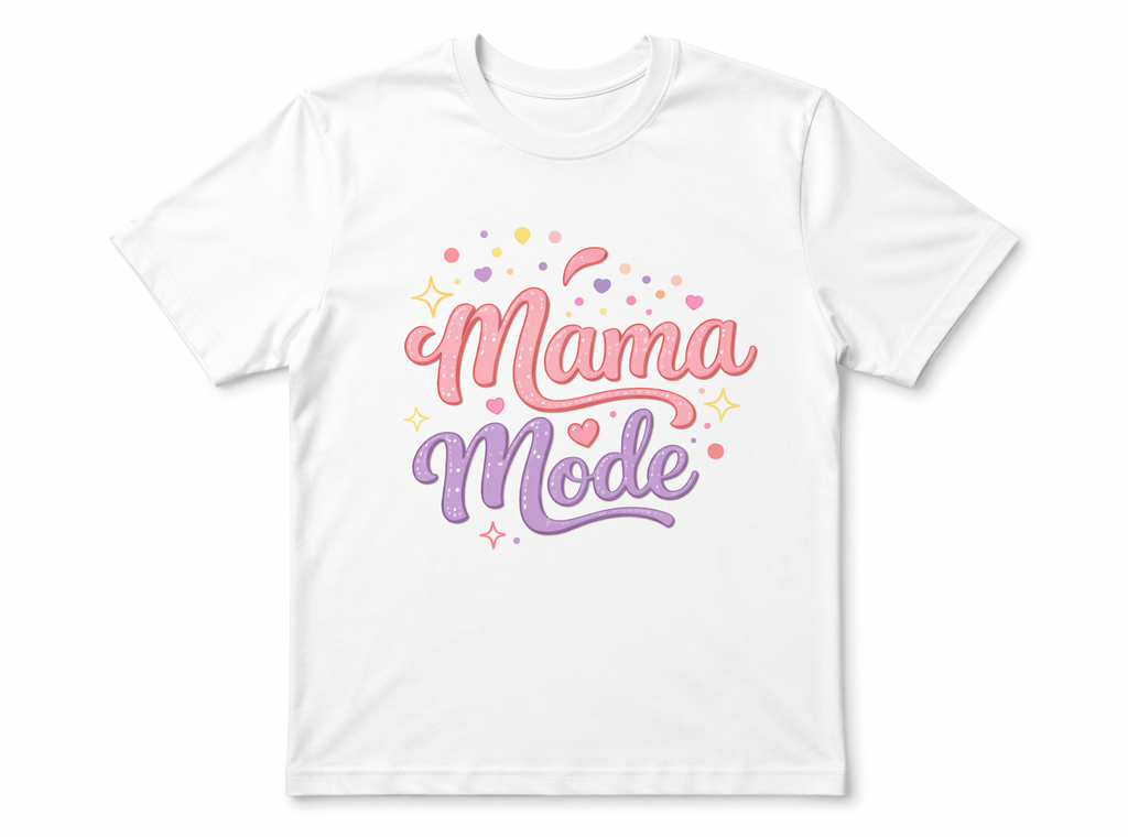 White t-shirt with 'Mama Mode' text in colorful letters on a white background